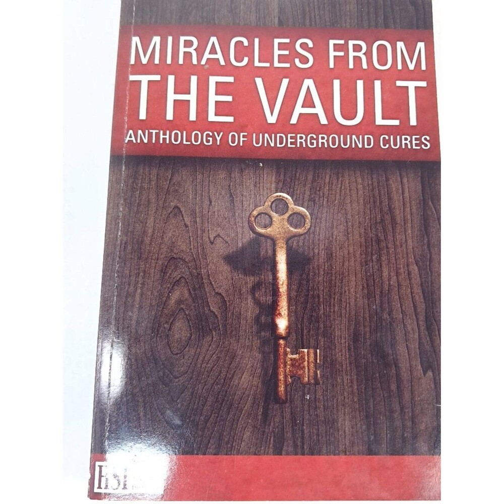 Miracles from the Vault Anthology of Underground Cures book Health Sciences HSI‎